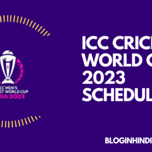ICC Cricket World Cup 2023 Schedule